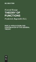 Applications and Continuation of the General Theory