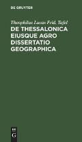 de Thessalonica Eiusque Agro Dissertatio Geographica