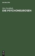 Die Psychoneurosen: Neurasthenie, Hysterie Und Psychasthenie. Ein Lehrbuch F?r Studierende Und ?rzte
