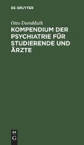 Kompendium Der Psychiatrie F?r Studierende Und ?rzte