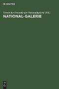 National-Galerie: Die Wichtigsten Erwerbungen in Den Jahren 1933-1937