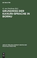 Grundriss Der Kanuri-Sprache in Bornu