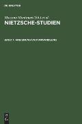 Aneignung Und Umwandlung: Friedrich Nietzsche Und Das 19. Jahrhundert. Internationale Nietzsche-Tagung Berlin 1977
