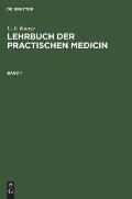 C. F. Kunze: Lehrbuch Der Practischen Medicin. Band 1