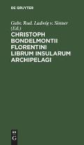 Christoph Bondelmontii Florentini Librum Insularum Archipelagi