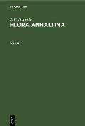 S. H. Schwabe: Flora Anhaltina. Tomus 1