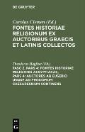 Fontes Historiae Religionis Aegyptiacae, Pars 4: Auctores AB Eusebio Usque AD Procopium Caesaresnium Continens