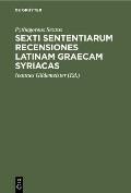 Sexti Sententiarum Recensiones Latinam Graecam Syriacas