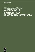 Anthologia Sanscritica Glossario Instructa: In Usum Scolarum