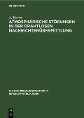 Atmosph?rische St?rungen in Der Drahtlosen Nachrichten?bermittlung