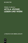 Attila J?zsef, Leben Und Werk