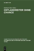 Ostlandreiter Ohne Chance: Beitr?ge Zur Geschichte Des Faschistischen ?berfalls Auf Die Sowjetunion