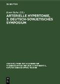 Arterielle Hypertonie, 3. Deutsch-Sowjetisches Symposium: Vom 22. Bis 25. Januar 1980 in Berlin