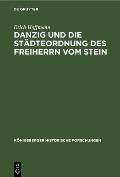 Danzig Und Die St?dteordnung Des Freiherrn Vom Stein