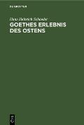 Goethes Erlebnis Des Ostens