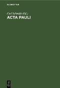 ACTA Pauli: Aus Der Heidelberger Koptischen Papyrushandschrift Nr. 1
