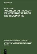 Wilhelm Ostwald - Erkenntnisse ?ber Die Biosph?re