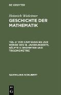 Von Cartesius Bis Zur Wende Des 18. Jahrhunderts, H?lfte II: Geometrie Und Trigonometrie