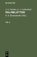 J. G. Herder; A. J. Liebeskind: Palmbl?tter. Teil 4
