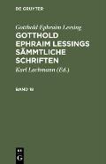 Gotthold Ephraim Lessing: Gotthold Ephraim Lessings S?mmtliche Schriften. Band 18