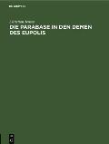 Die Parabase in Den Demen Des Eupolis: Einzelausgabe