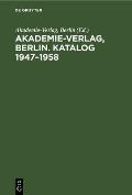 Akademie-Verlag, Berlin. Katalog 1947-1958