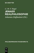 Jenaer Realphilosophie: Vorlesungsmanuskripte Zur Philosophie Der Natur Und Des Geistes Von 1805- 1806
