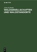 Waldgesellschaften Und Waldstandorte: Dargestellt Am Gebiet Des Diluviums Von Mecklenburg, Brandenburg, Sachsen-Anhalt Und Sachsen
