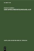 Der Sprechbewegungsablauf: Eine Phonetische Studie Des Deutschen