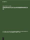 Onomastica Slavogermanica III