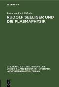 Rudolf Seeliger Und Die Plasmaphysik