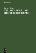 Zellbiologie Und Genetik Der Hefen: Methoden Und Arbeitstechniken