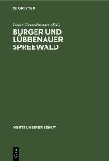 Burger Und L?bbenauer Spreewald: Ergebnisse Der Landeskundlichen Bestandsaufnahme in Den Gebieten Von Burg Und L?bbenau