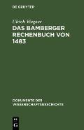 Das Bamberger Rechenbuch Von 1483