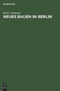 Neues Bauen in Berlin: Ein F?hrer Mit 168 Billldern