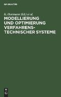 Modellierung Und Optimierung Verfahrenstechnischer Systeme