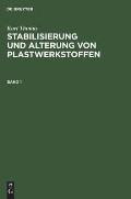 Stabilisierung Und Stabilisatoren Von Plastwerkstoffen