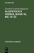 Klopstock's Werke, Band 10, Bg. 12-22