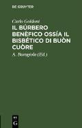 Il B?rbero Ben?fico Oss?a Il Bisb?tico Di Bu?n Cu?re: Commedia