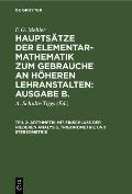 Arithmetik Mit Einschlu? Der Niederen Analysis, Trigonometrie Und Stereometrie: F?r Die Oberen Klassen H?herer Lehranstalten