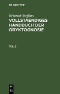 Heinrich Steffens: Vollstaendiges Handbuch Der Oryktognosie. Teil 2