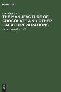 The Manufacture of Chocolate and other Cacao Preparations