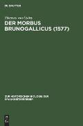 Der Morbus Brunogallicus (1577): Ein Beitrag Zur Geschichte Der Syphilisepidemien
