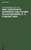 Der Vierzehnte Kongress Deutschen Schachbundes, E. V. Coburg 1904