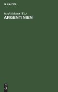 Argentinien: Wirtschaft Und Wirtschaftsgrundlagen
