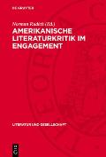 Amerikanische Literaturkritik Im Engagement: Beitr?ge Zur Marxistischen Literaturtheorie Und Literaturgeschichte