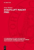 Stadtluft Macht Frei: Fr?hscholastik Und B?rgerliche Emanzipation in Der Ersten H?lfte Des 12. Jahrhunderts