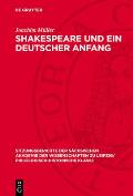 Shakespeare Und Ein Deutscher Anfang: Die Von Borcksche ?bersetzung Des Julius C?sar Von 1741 Im Streitfeld Von Gottsched Und Johann Elias Schlegel