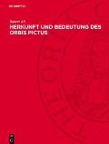 Herkunft Und Bedeutung Des Orbis Pictus: Ein Beitrag Zur Geschichte Des Lehrbuchs