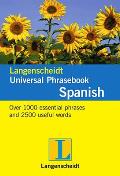 Langenscheidt Universal Phrasebook Spanish: Over 1,000 Essential Phrases and 2,500 Useful Words Spanish-English